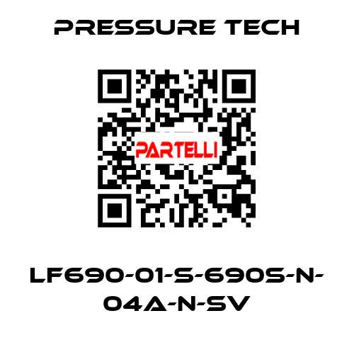 LF690-01-S-690S-N- 04A-N-SV Pressure Tech