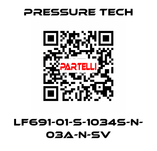 LF691-01-S-1034S-N- 03A-N-SV Pressure Tech
