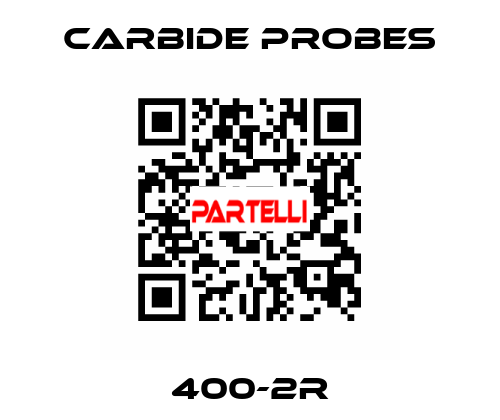 400-2R Carbide Probes
