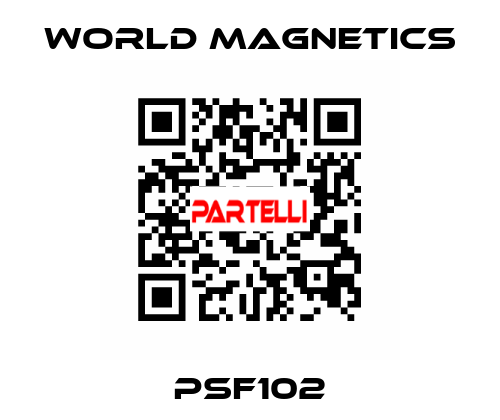 PSF102 World Magnetics