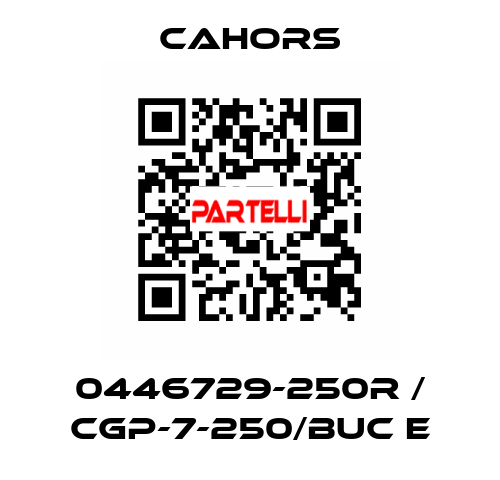 0446729-250R / CGP-7-250/BUC E CAHORS
