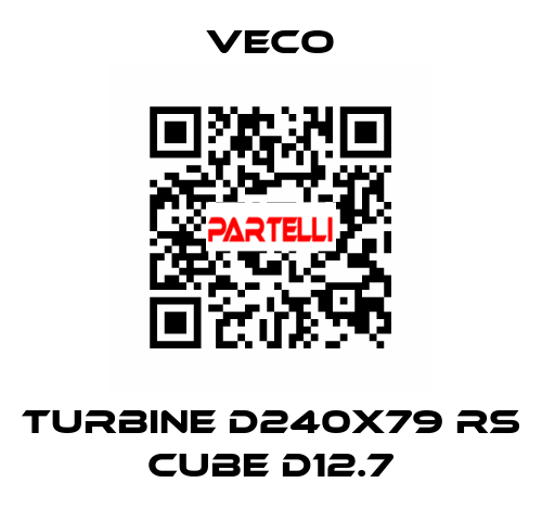 Turbine D240x79 RS CUBE D12.7 Veco