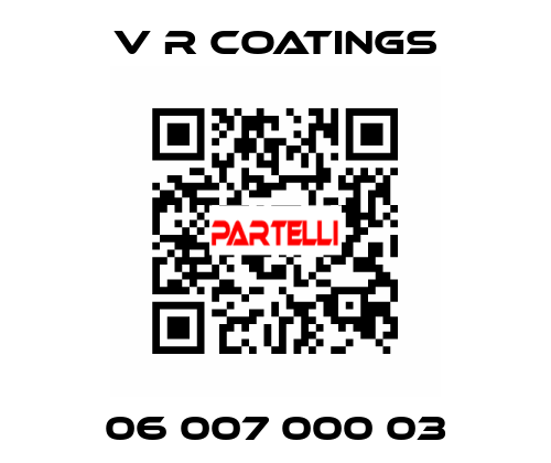 06 007 000 03 V R COATINGS