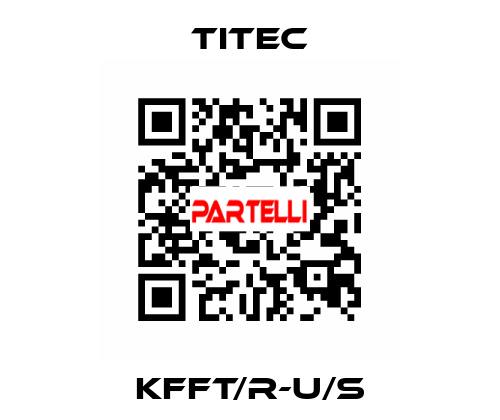 KFFT/R-U/S Titec