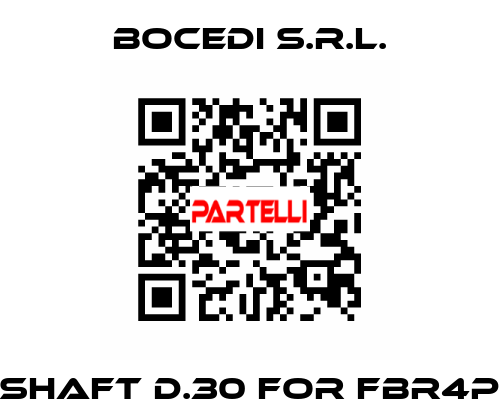Shaft d.30 for FBR4P Bocedi S.R.L.