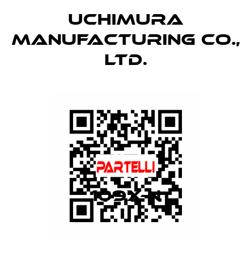 109X-N Uchimura Manufacturing Co., Ltd.
