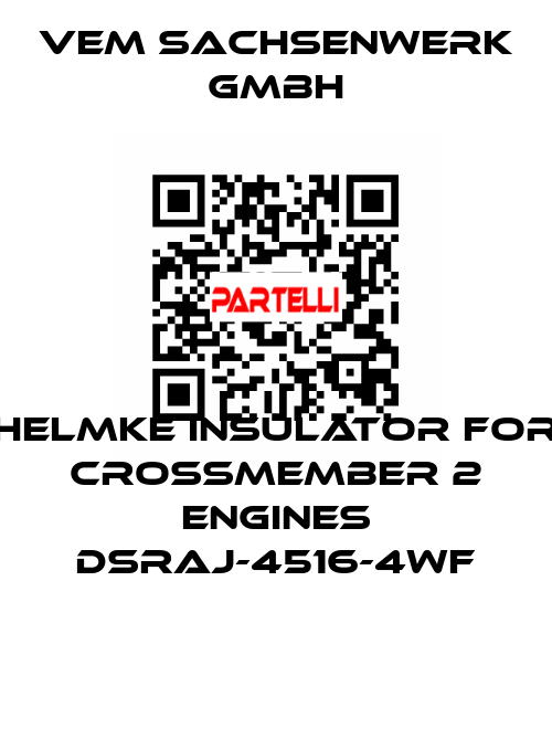 Helmke Insulator for crossmember 2 engines DSRAJ-4516-4WF VEM Sachsenwerk GmbH
