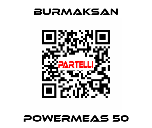Powermeas 50 Burmaksan