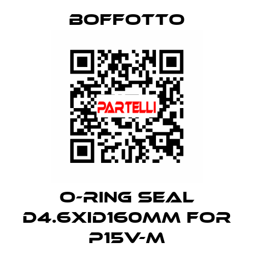 O-ring seal D4.6XID160mm for P15V-M boffotto