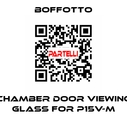 Chamber door viewing glass for P15V-M boffotto