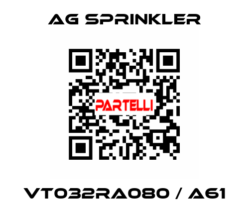 VT032RA080 / A61 AG Sprinkler