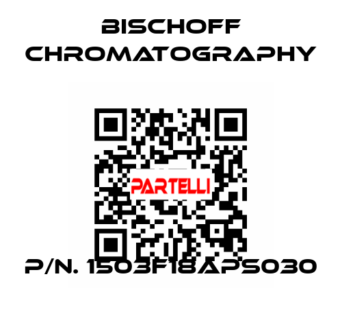 P/N. 1503F18APS030 BISCHOFF Chromatography