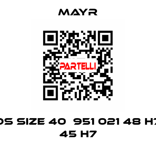 DS Size 40  951 021 48 H7 45 H7 Mayr