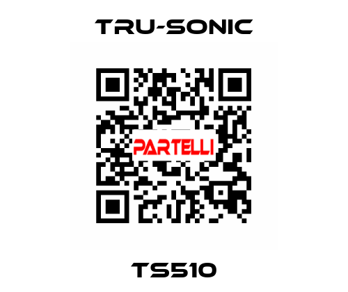 TS510 Tru-Sonic
