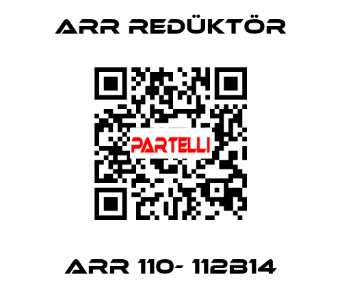 ARR 110- 112B14 Arr Redüktör