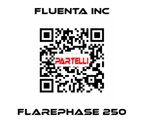 FLAREPHASE 250 Fluenta Inc