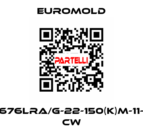 K676LRA/G-22-150(K)M-11-2 CW EUROMOLD