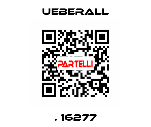 . 16277 UEBERALL