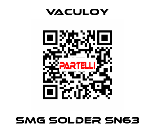 SMG SOLDER SN63 VACULOY