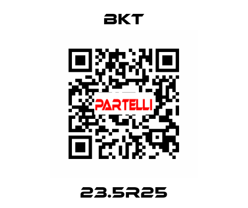 23.5R25 BKT