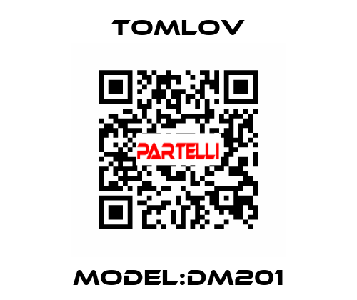 Model:DM201 TOMLOV