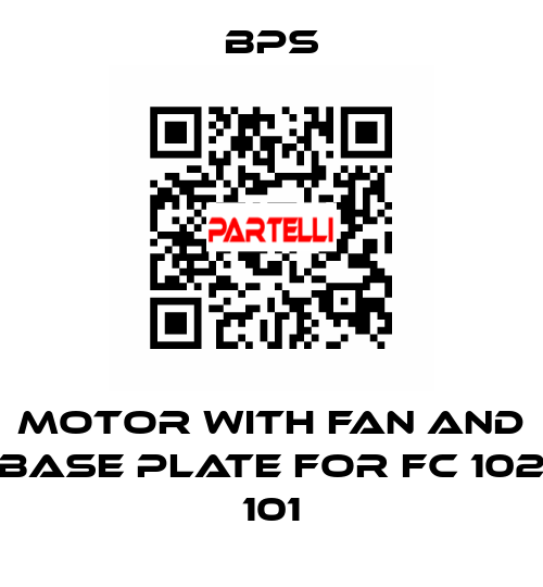 motor with fan and base plate for FC 102 101 BPS