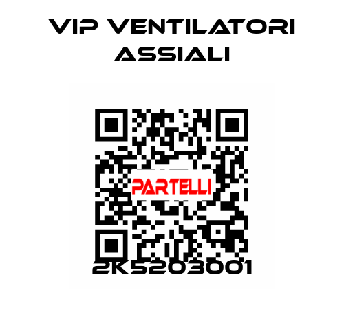 2K5203001 VIP Ventilatori Assiali