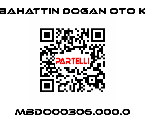 MBDO00306.000.0 BAHATTIN DOGAN OTO K