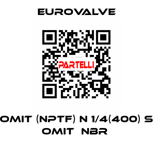 Omit (NPTF) N 1/4(400) S Omit  NBR  Eurovalve
