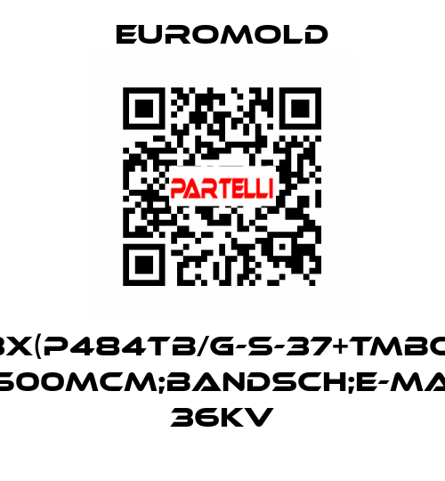 3X(P484TB/G-S-37+TMBC) 500MCM;BANDSCH;E-MA 36KV EUROMOLD