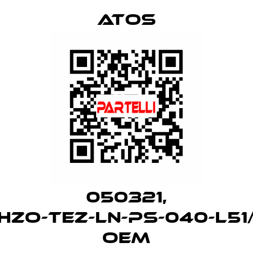 050321, DLHZO-TEZ-LN-PS-040-L51/BZ OEM Atos