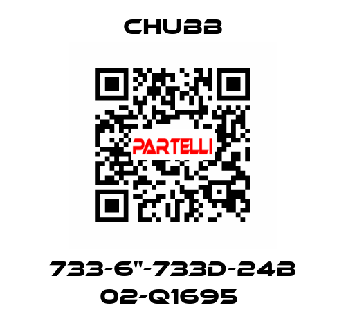 733-6"-733D-24B 02-Q1695  Chubb