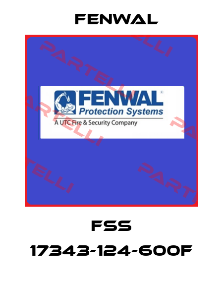 FSS 17343-124-600F FENWAL